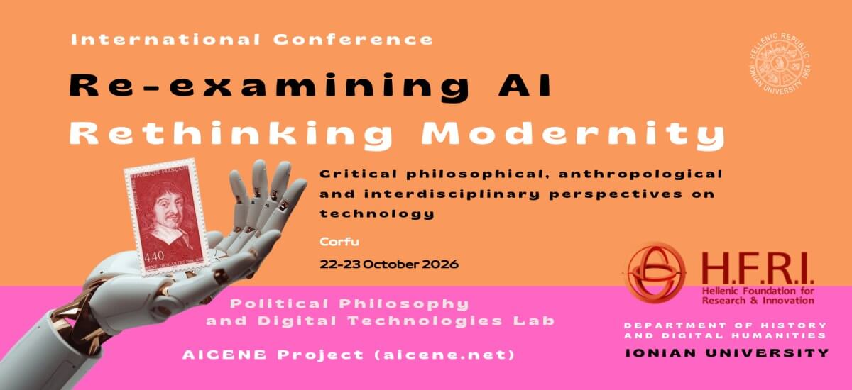Διεθνές συνέδριο “Re-examining AI / Rethinking Modernity: Critical philosophical, anthropological and interdisciplinary perspectives on technology”